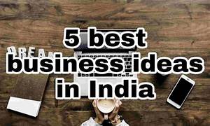 5 best business ideas in india